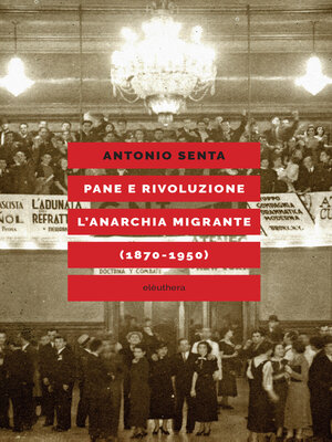 cover image of Pane e rivoluzione l'anarchia migrante (1870-1950)